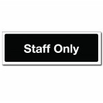 Staff Only - 12 x 4(in)
